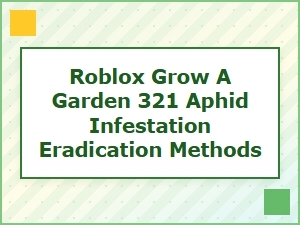 Garden Aphid Eradication Methods for Roblox 321