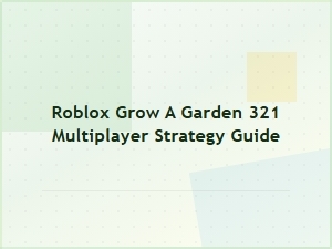 Roblox Grow a Garden Strategy Guide for Beginners